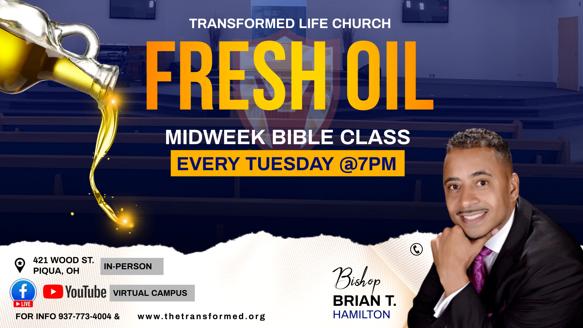 Bishop Hamilton with the text, Fresh Oil, Midweek Bible Class, Every Tuesday at 7 pm.